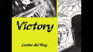 Victory (FULL Audiobook) by Lester del Rey