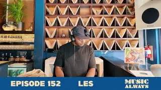 E152 Music Always x LES