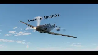 American BF-109 F - I cast yoink.