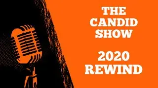 S01E10 | 2020 Rewind | The Candid Show