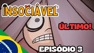 INSOCIÁVEL - Episódio 3 (O ÚLTIMO!) [Dublado-PT/BR] Ongezellig