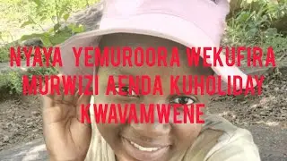 Nyaya yemuroora wekufira murwizi auya kuholiday kwavamwene pliz subscribe for more videos 