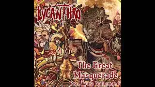 Lycanthro - The Great Masquerade (Feat.  Laura Guldemond)