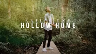 Sail's End - Hollow Home (Official Music Video)