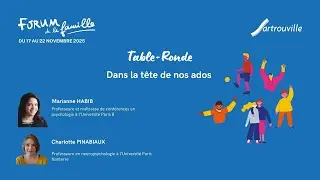 Tables rondes : Dans la tête de nos ados