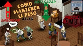 COMO SUBIR O BAJAR DE PESO EN PROJECT ZOMBOID VER. 41.73 | GUIA EAM