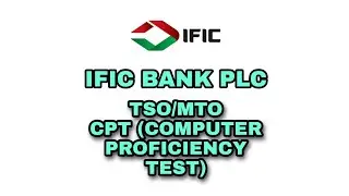 IFIC Bank TSO/MTO CPT(Computer Proficiency Test) || Question Pattern Explained & Discussed ||Part 02