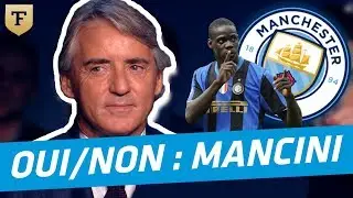 Le Oui-Non avec Roberto Mancini