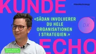 S&aring;dan Involverer Du Hele Organisationen i Strategien | kunde:echo BSB Indystry A/S