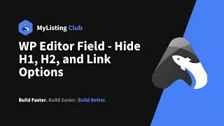 MyListing Tutorial: WP Editor Field - Hide H1, H2, and Link Options