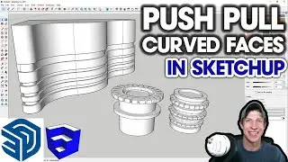 ТЯНУТЬ/ТОЛКАТЬ Изогнутые грани в SketchUp?