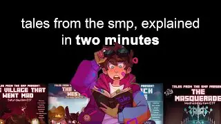 tales from the smp, explained in two minutes