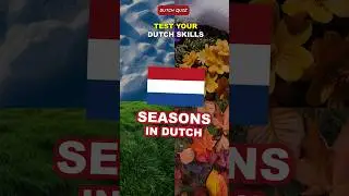 Learn Dutch: Seasons of the Year | Quiz