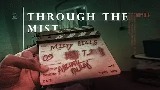 Through the Mist - Misty Hills Shortfilm Journey