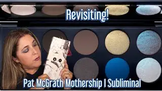 Revisiting Pat McGrath Mothership I Subliminal Palette