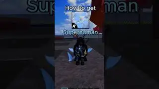 Blox Fruits How to Get Superhuman
