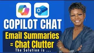 Microsoft 365 Copilot Chat: Don't Save Outlook Summaries (Do This Instead)