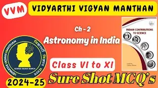 Ch - 2 Astronomy in India | VVM | Vidyarthi Vigyan Manthan Exam | Indian Contributions To Science