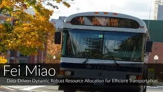 Fei Miao: Data-Driven Dynamic Robust Resource Allocation for Efficient Transportation