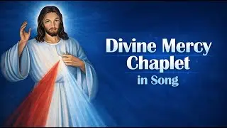 Divine Mercy Chaplet in Song | 03 January, 2026 | Have Mercy on us and on the Whole World.