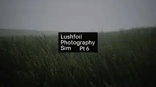 Lushfoil Photography Sim Pt 6 - No Commentary - Main Objective Clear Playthrough