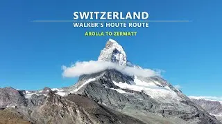 Switzerland: Arolla to Zermatt and the Matterhorn (Hörnlihütte). Walker's Houte Route Hike