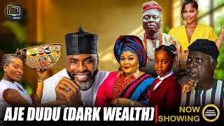 AJE DUDU (DARK WEALTH) - Yoruba Movie 2026 Drama Ibrahim Chatta, Ireti Osayemi, Mr Latin, Dele Odule