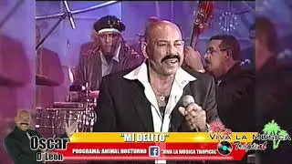 Oscar de León - Mi Delito en Vivo!