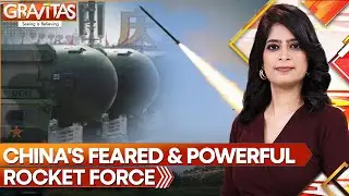 China's Feared & Powerful Rocket Force | Gravitas Deep Dive | World News | WION