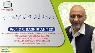 Introduction of Brain Health TV - Prof. Dr. BASHIR AHMED