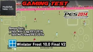PES 2014 | Anti Lag & No Crowd Test | Vortek + DXVK | Winlator Frost 10 Final | Mediatek Helio G99