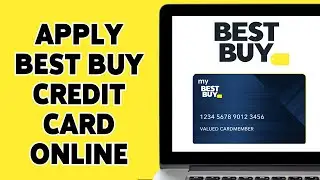How To Apply For Best Buy Credit Card 2024 | Online Credit Card