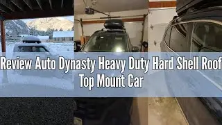 Review Auto Dynasty Heavy Duty Hard Shell Roof Top Mount Car Storage Travel Luggage Box Cargo Carrie