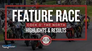 2025 COCK O&rsquo; THE NORTH FEATURE RACE HIGHLIGHTS & RESULTS