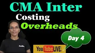 Overheads || CA/CMA - Inter Costing || #CMARathna, #overheads