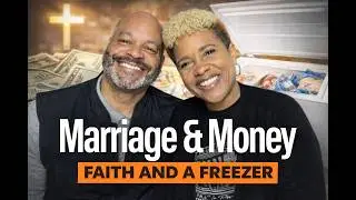 Marriage and Money: Finding Freedom Through Faith and a Freezer