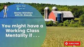 You might have a Working Class Mentality if . . .