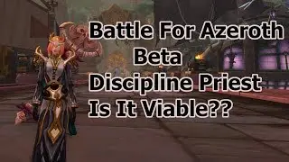Disc Priest BFA Beta | Is It Viable?