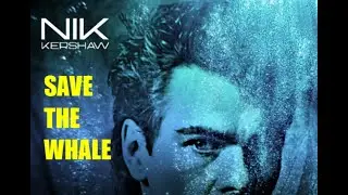 Nik Kershaw - SAVE THE WHALE (Remastered) w/Lyrics