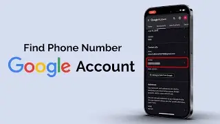 How To Find Phone Number On Your Google Account?