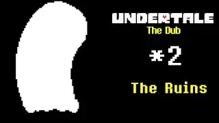 Undertale: The Dub: The Ruins - The Sleeping Ghost