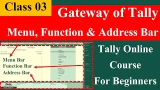 Tally Class 03 || Gateway of Tally || Tally ERP 9॥ Menu, Functions, Address Bar के बारे में जानें