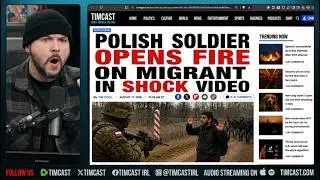 Polish Soldier SHOOTS Migrant In CRAZY VIDEO | Tim Pool