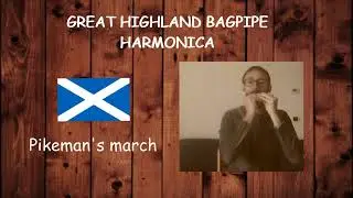 GREAT HIGHLAND BAGPIPE HARMONICA - Pikeman's march