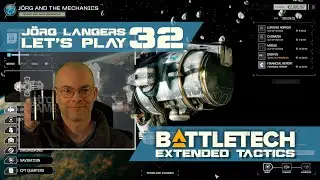 Battletech EXT mit Joerg Langer (Folge 32, Letsplay)