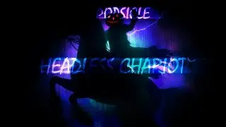 DJ Popsicle - Headless Chariot