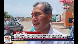 REUNIÓN CON LOS DIRIGENTES DE PUCCHÚN POR EL ALCALDE PROVINCIAL, DR. JAIME MAMANI - #camana