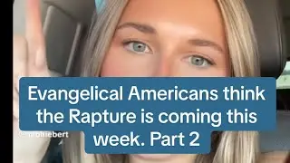 Mass Spiritual Psychosis Part 2: MAGA Christians believe The Rapture is happening this week.