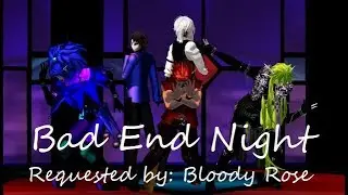 MMD Creepypasta Bad End Night (Request) (EPILEPSY WARNING)