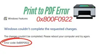 Исправление ошибки Microsoft Print To PDF 0x800F0922 в Windows 11
